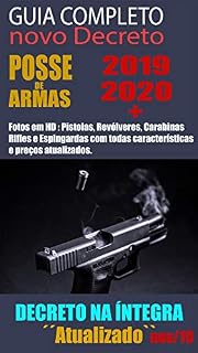 Livro Decreto para Posse de Armas +Ficha técnica de Pistolas, Revólveres, Carabinas, Rifles e Espingardas com preços atualizados