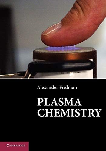Amazon.com: Plasma Chemistry: 9780521847353: Fridman, Alexander: Books