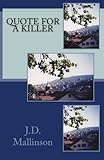 Quote for a Killer by J.D. Mallinson