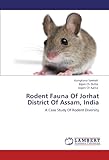 Image de Rodent Fauna Of Jorhat District Of Assam, India: A Case Study Of Rodent Diversity