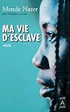 MA Vie D'Esclave (French Edition) by