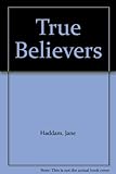 Front cover for the book True Believers by Jane Haddam