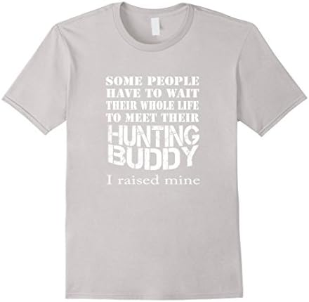 Men's I Raised My Hunting Buddy Fathers T-Shirt Large Silver