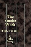 The Smoke Week: Sept. 11-21, 2001 by