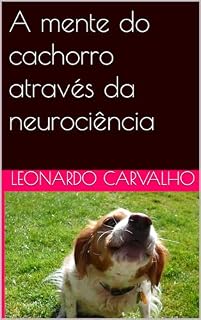 A mente do cachorro através da neurociência