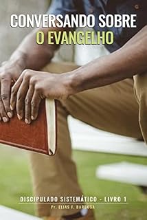 Livro Conversando sobre o Evangelho: Discipulado Sistemático - Livro 1