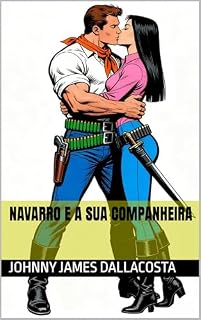 Livro Navarro e a sua Companheira (Coração Valente, Navarro, Navarro o Aventureiro, Navarro o Destemido)