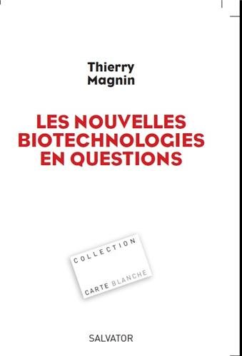 les  nouvelles biotechnologies en question