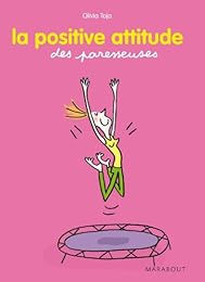 La  positive attitude des paresseuses