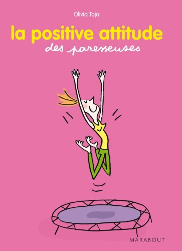 La  positive attitude des paresseuses