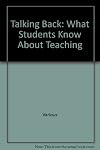 Talking Back: What Students Know About Teaching