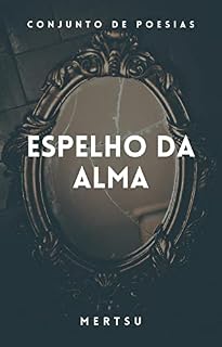 Livro Espelho da Alma (Poesias)