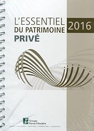 L'  essentiel du patrimoine privé 2016