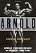 Arnold: The Education of a Bodybuilder - Book by Arnold Schwarzenegger