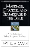 "Marriage, Divorce, and Remarriage in the Bible" av Jay E. Adams