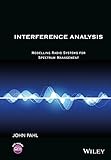 Interference Analysis: Modelling Radio Systems for Spectrum Management by John Pahl