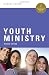 Youth Ministry (Collegeville Ministry Series) by Jeffrey Kaster