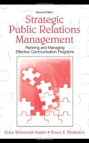 [ Strategic Public Relations Management: Planning and Managing Effective Communication Programs ] By Austin, Erica W. ( Author ) [ 2006 ) [ Paperback ]
