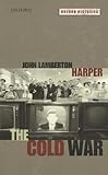 [( The Cold War )] [by: John Lamberton Harper] [Jul-2011]