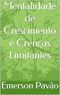 Livro Mentalidade de Crescimento e Crenças Limitantes