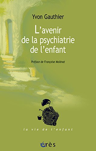 L' avenir de la psychiatrie de l'enfant