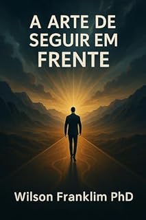 Livro A ARTE DE SEGUIR EM FRENTE