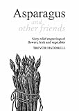 Asparagus and Other Friends by