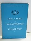 Tales/Fables/Yugoslav Folk-Tales/The Jack Tales (Junior Great Books Series 2, Volume 2)