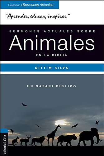 Sermones Actuales Sobre Los Animales En La Biblia 70 Homilias De Animales Kittim Silva Bermudez Pdf Pencompgemo