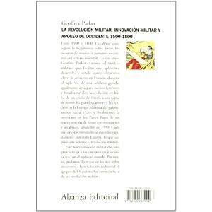 La revolucion militar / The Military Revolution: Innovacion Militar Y Apogeo De Occidente, 1500-1800 / Military Innovation and the West Heyday, 1500-1