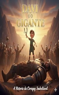 Livro Davi e o Gigante: Uma História de Coragem e Fé (Histórias Biblicas Livro 1)