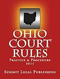 Ohio Court Rules 2015, Practice & Procedure by Summit Legal Publishing