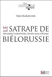 Le  satrape de Biélorussie