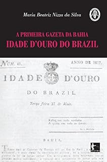 Livro A primeira Gazeta da Bahia: idade d’Ouro do Brazil