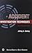 Accident Investigation Techniques, Second Edition