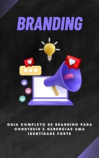 Livro Branding: Construindo e Gerenciando Uma Identidade Forte