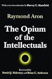 The Opium of the Intellectuals
