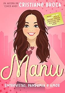 Livro Manu: Entrevistas, Pandemia e Amor