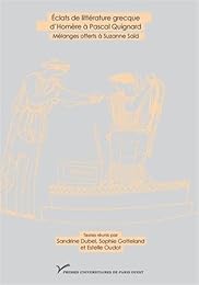 Éclats de littérature grecque d'Homère à Pascal Quignard
