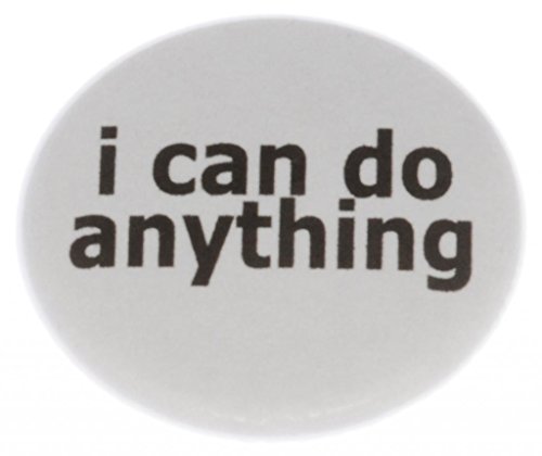 A&T Designs Unisex - I can do anything 1.25