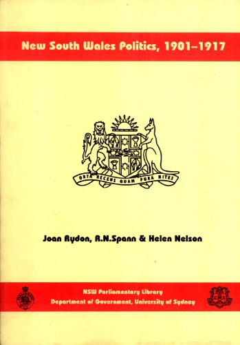 New South Wales politics, 1901-1917 : an electoral and political chronicle