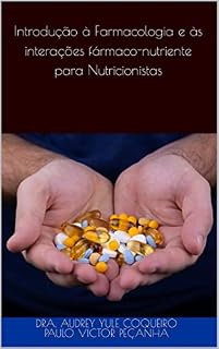 Livro Introdução à Farmacologia e às interações fármaco-nutriente para Nutricionistas