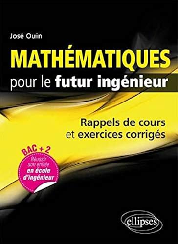 Download Mathématiques pour le futur ingénieur - Rappels de cours et exercices corrigés PDF