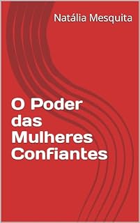Livro O Poder das Mulheres Confiantes