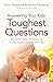 Answering Your Kids' Toughest Questions: Helping Them Understand Loss, Sin, Tragedies, And Other Har by 