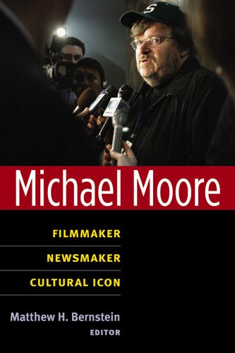 Michael Moore: Filmmaker, Newsmaker, Cultural Icon (Class : Culture)
