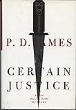 Hardcover A Certain Justice : An Adam Dalgliesh Mystery Book