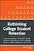 Rethinking College Student Retention