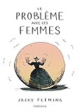 Problème avec les femmes (Le) - Tome 0 - Problème avec les femmes (Le) (LE PROBLEME AVEC LES FEMMES) (French Edition) by