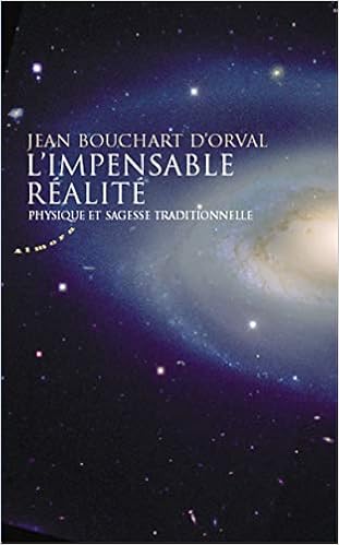 Amazon Fr L Impensable Realite Physique Et Sagesse Traditionnelle Bouchart D Orval Jean Livres